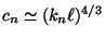 $c_n \simeq (k_n\ell)^{4/3}$