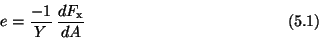 \begin{displaymath}e={-1\over Y}\,{dF_{\rm x}\over dA} \eqno (5.1) \end{displaymath}