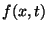 $f(x,t)$