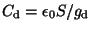 $C_{\rm d} = \epsilon_0 S/g_{\rm d}$